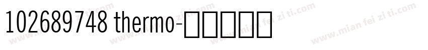 102689748 thermo字体转换